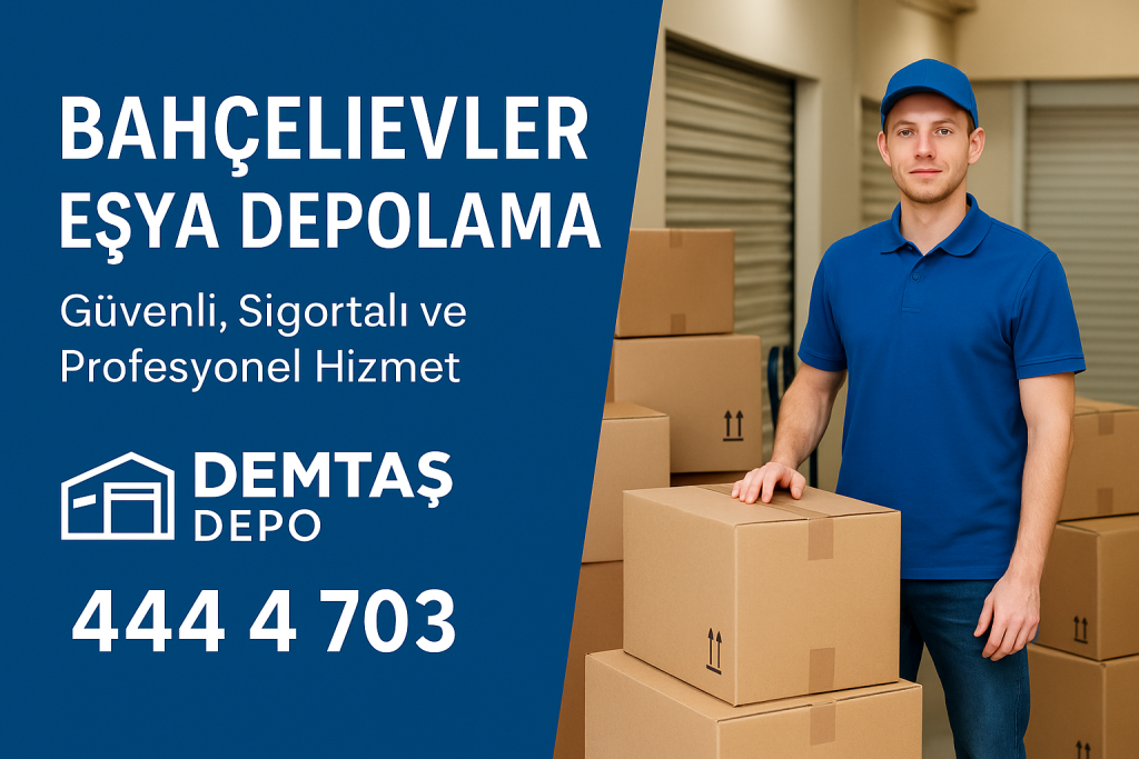 Bahçelievler Eşya Depolama