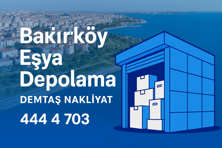Bakırköy Eşya Depolama