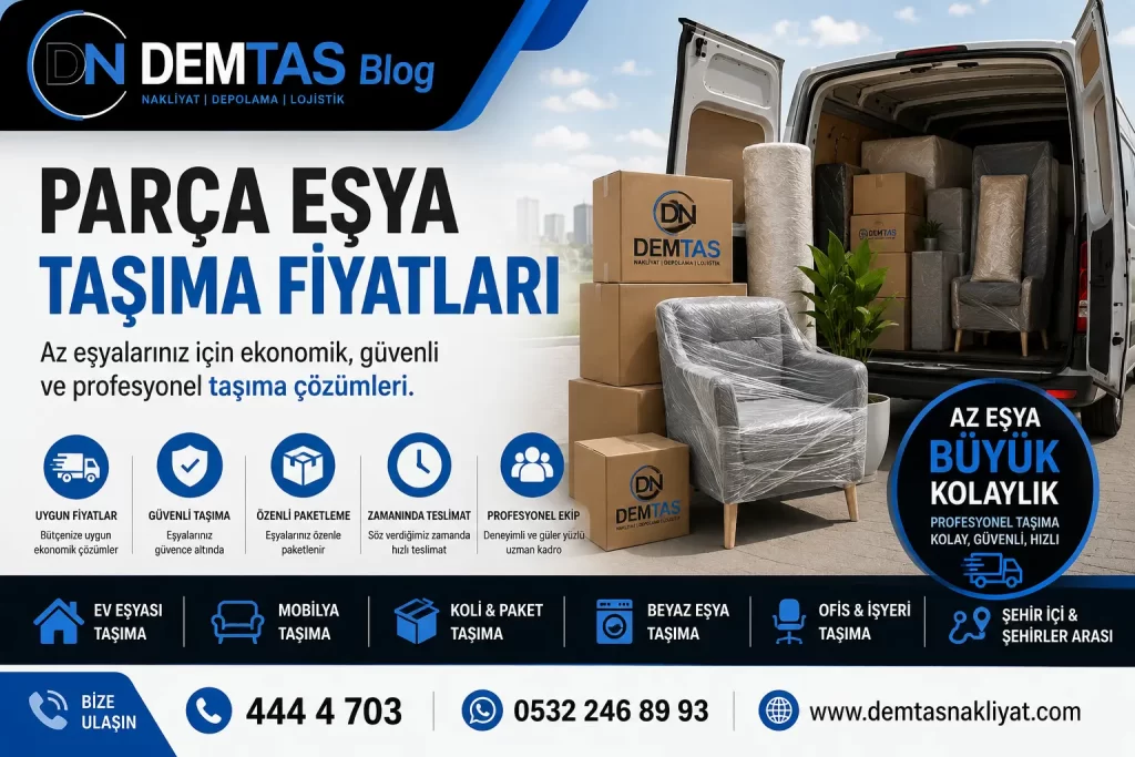 Parça eşya taşıma fiyatları için Demtaş Nakliyat logosu bulunan profesyonel nakliye ve küçük eşya taşıma görseli.
